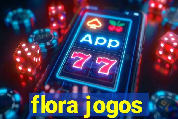 flora jogos